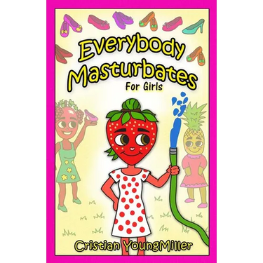 Everybody Masturbates for Girls