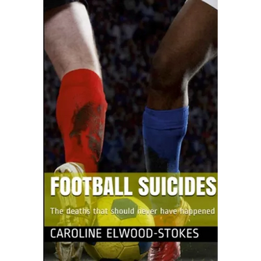 FOOTBALL SUICIDES The deaths that should never have happened