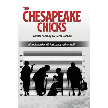 The Chesapeake Chicks: A comedy by Peter Zachari