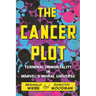 The Cancer Plot: Terminal Immortality in Marvel's Moral Universe