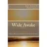 Wide Awake: Three Minutes a Day to an Inspired Life