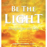 Be The Light: Thoughts for the Day