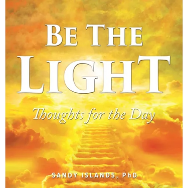 Be The Light: Thoughts for the Day