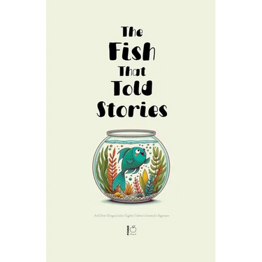 The Fish That Told Stories And Other Bilingual Italian-English Children's Stories for Beginners