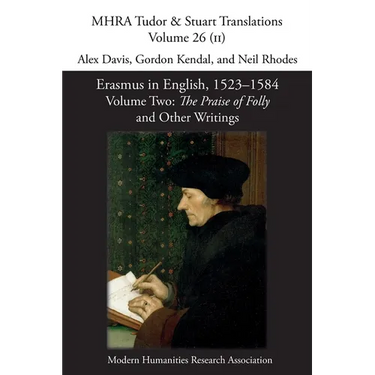 Erasmus in English, 1523-1584: Volume 2, The Praise of Folly and Other Writings