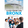 A Kid from the Bronx