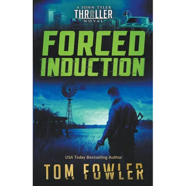 Forced Induction: A John Tyler Thriller