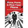 Pots, Pans and Five-Year Plans