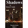 SHADOWS Warrior Series: Book 4