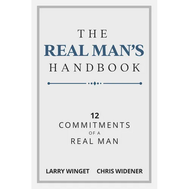 The Real Man's Handbook: 12 Commitment of a Real Man