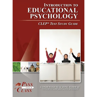 Introduction to Educational Psychology CLEP Test Study Guide