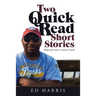 Two Quick Read Short Stories: (Reflections with a Common Touch)