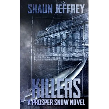 Killers: (A Prosper Snow novel)