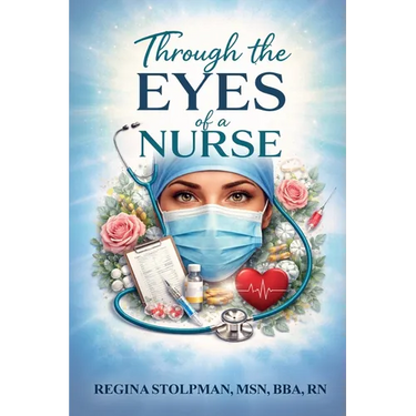 Through The Eyes of a Nurse