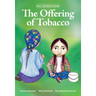 Siha Tooskin Knows the Offering of Tobacco