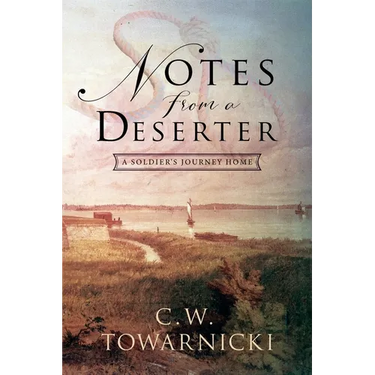 Notes from a Deserter: A Soldier's Journey Home