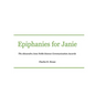 Epiphanies for Janie: Alexandra Jane Noble Science Communication Awards