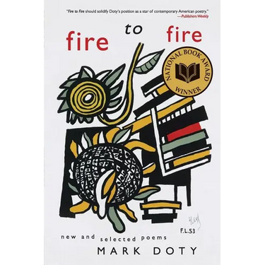 Fire to Fire: New and Selected Poems