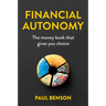 Financial Autonomy: The Money Book That Gives You Choice