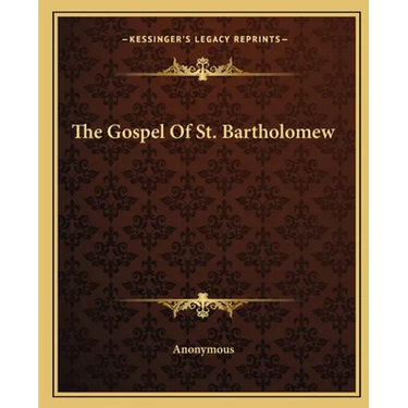 The Gospel Of St. Bartholomew