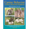 Canine Behavior: A Photo Illustrated Handbook