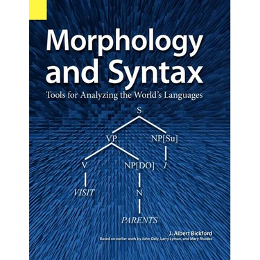 Morphology and Syntax: Tools for Analyzing the World's Languages