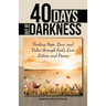 40 Days out of Darkness: Finding Hope, Love, and Value Through God's Love Letters and Poems