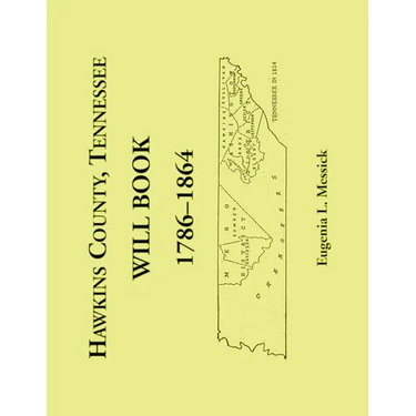 Hawkins County, Tennessee Will Book, 1786-1864