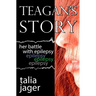 Teagan's Story: Her Battle With Epilepsy