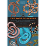 The Book of Snakes: A Life-Size Guide to Six Hundred Species from Around the World