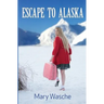 Escape to Alaska