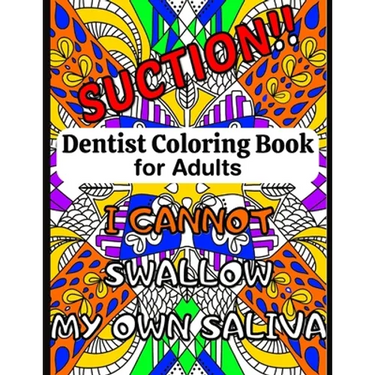 Dentist Coloring Book for Adults: A Funny Dentist Quotes Coloring Book