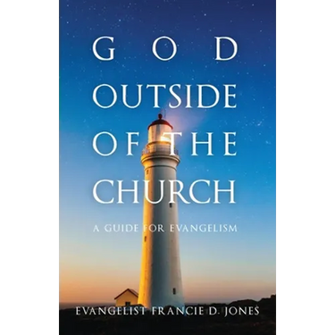 God Outside of the Church: A Guide for Evangelism