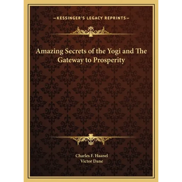 Amazing Secrets of the Yogi and The Gateway to Prosperity