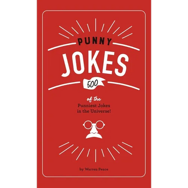Punny Jokes: 500+ of the Punniest Jokes in the Universe!