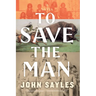 To Save the Man