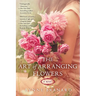 The Art of Arranging Flowers