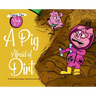 A Pig Afraid of Dirt