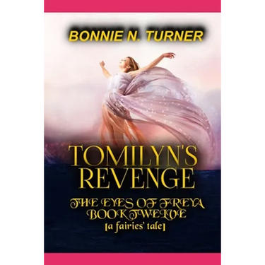 Tomilyn's Revenge: a fairies' tale