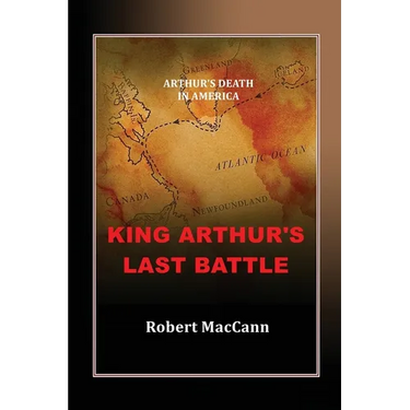 King Arthur's Last Battle: Arthur's Death in America