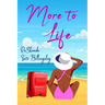 More to Life