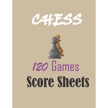 Chess 120 games score sheets: 120 pages 8.5 x 11 inches