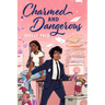 Charmed and Dangerous