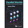Parallel Worlds: Evolution of Life Across the Cosmos