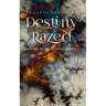 Destiny Razed