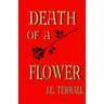 Death of A Flower