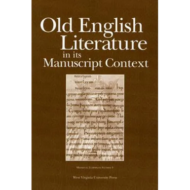 Old English Literature in Its Manuscript Context