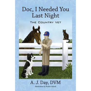 Doc, I Needed You Last Night: The Country Vet