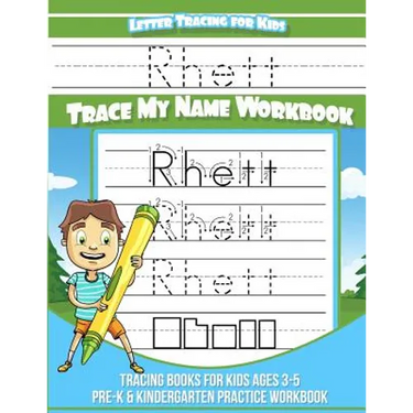Rhett Letter Tracing for Kids Trace my Name Workbook: Tracing Books for Kids ages 3 - 5 Pre-K & Kindergarten Practice Workbook