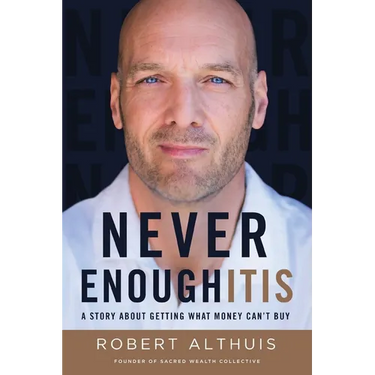 Never Enoughitis: A Story About Getting What Money Can't Buy